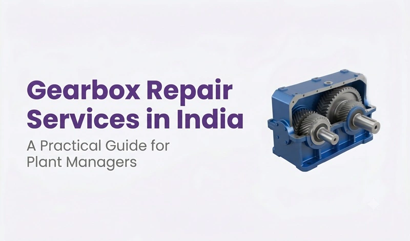 Gearbox-Repair-Services-in-India Gearbox Repair Services in India